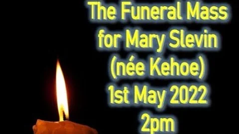 The Funeral Mass for Mary Slevin