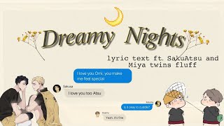 Dreamy Nights: SakuAtsu and Miya twins fluff || Haikyuu!! lyric text โจ• Slight TW