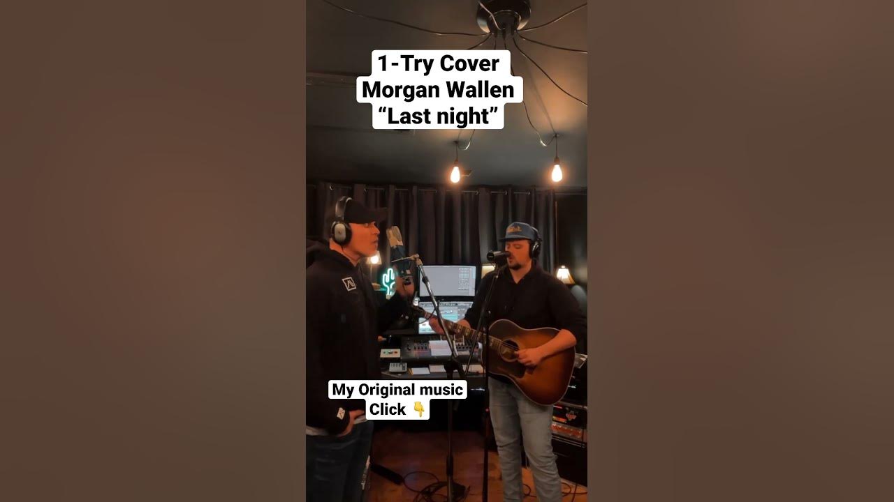 Morgan Wallen - Last Night 1-Try Cover watch! #shorts #morganwallen #lastnight #countrymusic