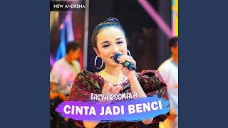 Cinta Jadi Benci