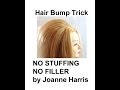 HOW TO DO A HAIR BUMP NO STUFFING NO FILLERS TRICK My best secret of all time By Joanne Harris