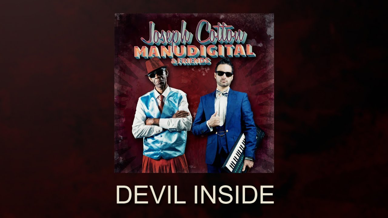 YouTube에서 MANUDIGITAL Ft. Joseph Cotton - Devil Inside (Official Audio) 보기 YouTube에서 MANUDIGITAL Ft. Joseph Cotton - Devil Inside (Official Audio) 보기
