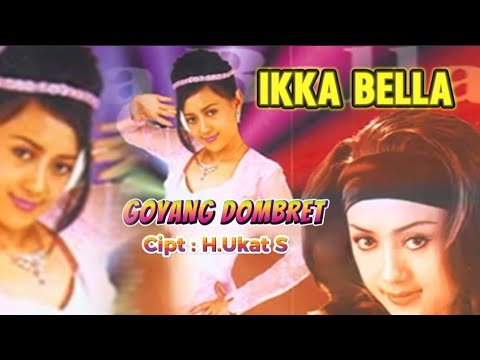 GOYANG DOMBRET / IKKA BELLA ! VIDEO LIRIK