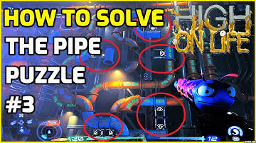 How to Solve Final Pipe Puzzle 3 Solution High On Life Dreg Town