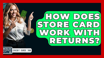 How Does Store Card Work With Returns? - CreditGuide360.com