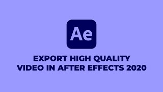 Export High-Quality Videos in After Effects 2020 | Apple ProRes, Transparent BG | Creative Tuesdays