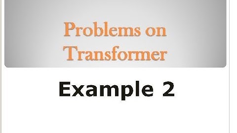 Problems on Transformer -Example 2