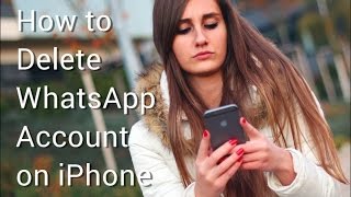 How to Delete WhatsApp Account on iPhone and iPad