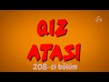 Qız Atası - Geri Dönüş (208-ci bölüm)