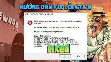 Hướng dẫn Fix Lỗi SCRIPTHOOK V CRITICAL ERROR | July 2021