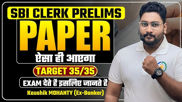 🔥 SBI Clerk 2025 Real Exam Level Paper | Score 35/35 in SBI Clerk with Right Approach By Kaushik Sir