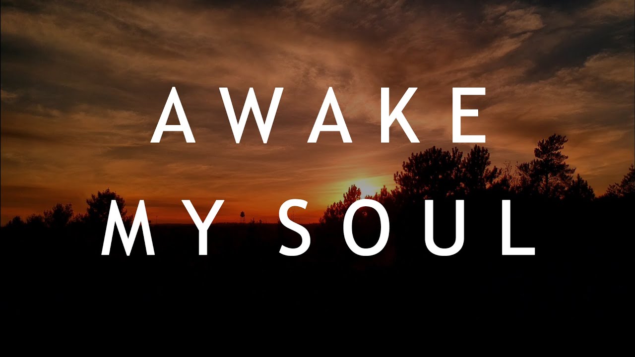 Awake My Soul   Hillsong Worship Lyrics