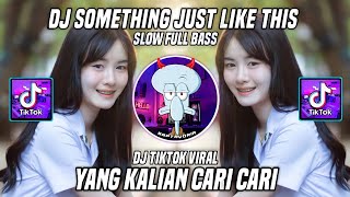 Dj Something Just Like This X Karena Wanita Ingin Dimengerti Remix Slow  Bass Terbaru 2022