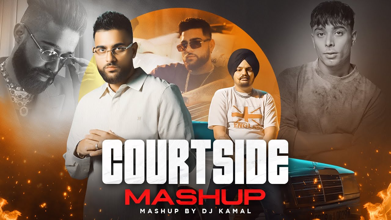 Courtside Mashup | Karan Aujla X Sidhu Moose Wala X Gurinder Gill | Latest Punjabi Song 2025