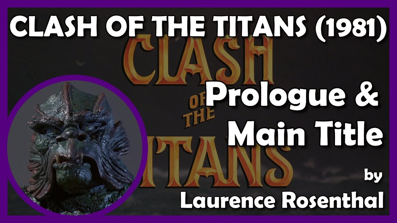 Laurence Rosenthal - Clash Of The Titans : Prologue & Main Title