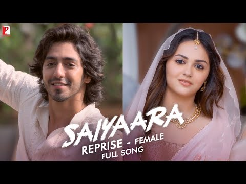 Saiyaara Reprise Female Full Song Ahaan Aneet Tanishk Faheem Arslan Shreya Irshad 