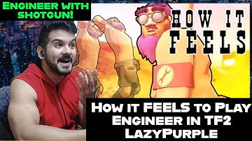 How it FEELS to Play Engineer in TF2 by LazyPurple | REACTION!!!