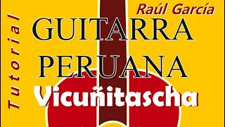 VICUÑITASCHA -  Huayno / Raúl García Zárate / Tutorial / Guitarra Peruana chords