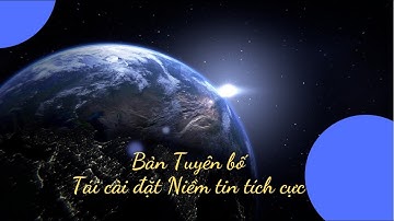 Bảng Tuyên bố   Tái cài đặt niềm tin tích cực