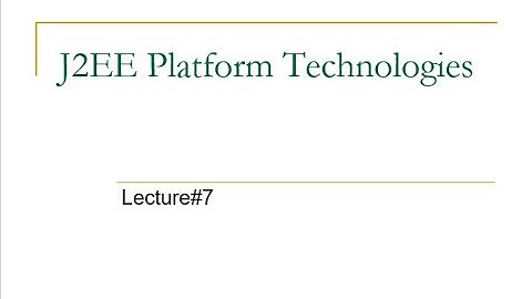 J2EE Platform Technologies | Enterprise Application Development | Urdu | Lecture 7
