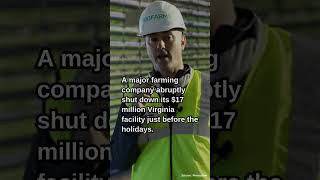 Farming Giant Closes $17M Virginia Facility, Firing 172 Workers Before