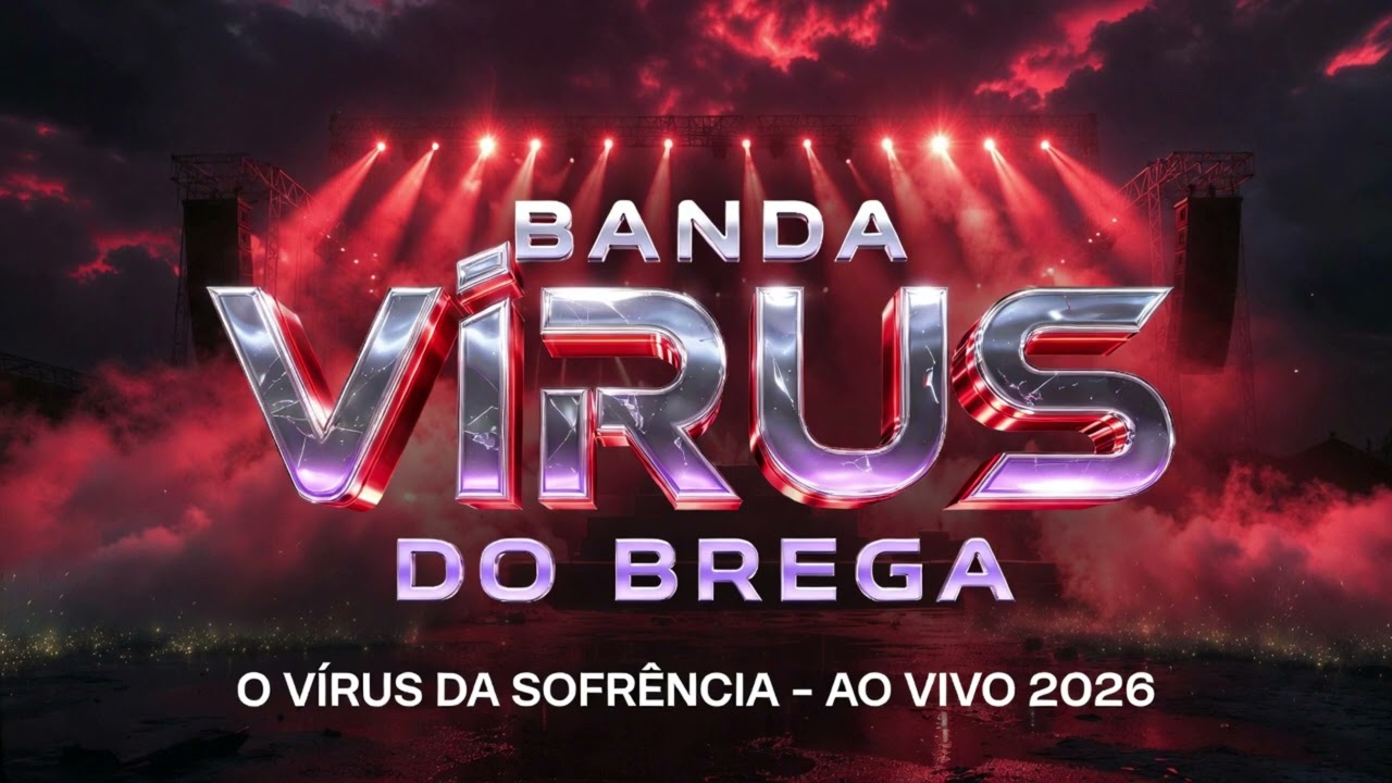 BANDA VÍRUS DO BREGA – O VÍRUS DA SOFRÊNCIA AO VIVO 2026 💔🔥 (DVD OFICIAL COMPLETO)