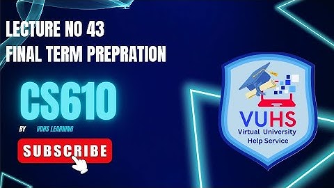 Cs610 Lecture 43 | Cs610 short lectures 43 by Vuhslearning| cs610 Final term preparation