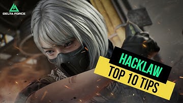 10 Hackclaw Tips That Instantly Make You Better – Delta Force Master Guide