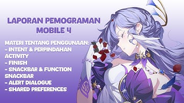 [PEMROGRAMAN MOBILE 4] Penggunaan Intent, Finish, Snack Bar, Alert Dialogue, and Shared Preferences
