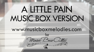 A Little Pain by Olivia Lufkin - Music Box Version