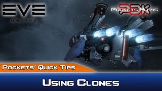 EVE Online: Pockets' Quick Tips - Using Clones