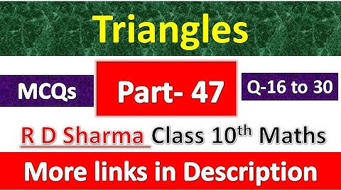 Triangles | Class 10th Maths | R D Sharma Solution | Dhanpat Rai Publication | Chapter 7 | Part 47