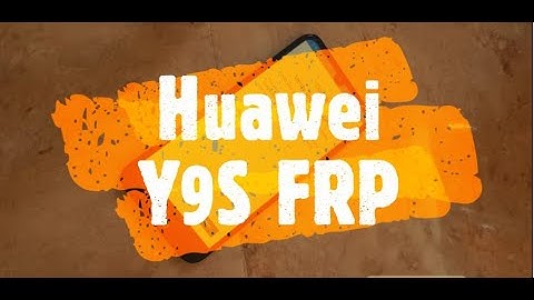 HOW TO UNLOCK FRP HUAWEI Y9S & Y9 PRIME  |STK-L21| NEW METHOD