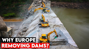 How And Why Europe Is Removing Its Dams । Dam Removal in Europe