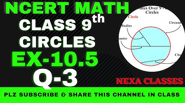 Ex-10.5 Q-3 | Chapter 10 | Circles | Class 9th NCERT Math |