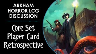 Revisiting the Core Set Player Cards! (Arkham Horror Discussion)