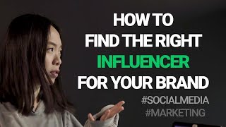 How to find the right influencer to work with your brand