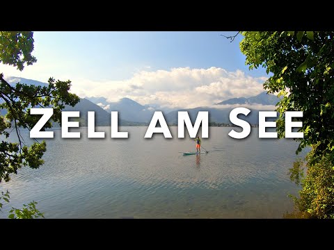 ZELL AM SEE  🇦🇹 Go to Europe this Year and Spend the Best Summer in Austria!
