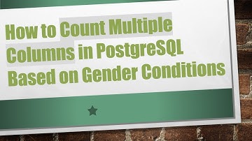 How to Count Multiple Columns in PostgreSQL Based on Gender Conditions