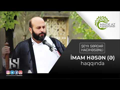 Şeyx Sərdar Hacıhəsənli - İmam Həsən Müctəba (ə) haqqında