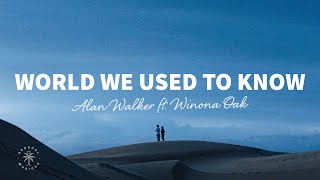 Alan Walker & Winona Oak - World We Used To Know (Lyrics) Resimi