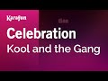 Celebration - Kool and the Gang | Karaoke Version | KaraFun