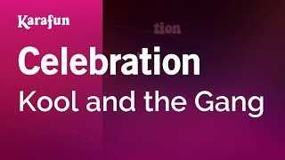 Celebration - Kool and the Gang | Karaoke Version | KaraFun chords