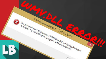 The easiest way to fix Camtasia WMV.DLL/WMVCore.DLL missing problem in windows