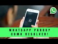 WHATSAPP PAROU DE FUNCIONAR - veja como RESOLVER!