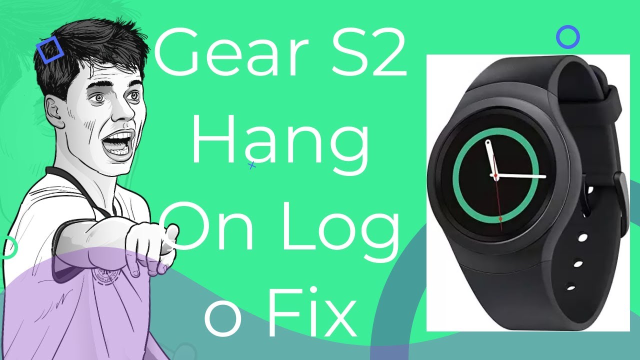 Samsung Gear S2 R720 Hang On Logo Fix - YouTube