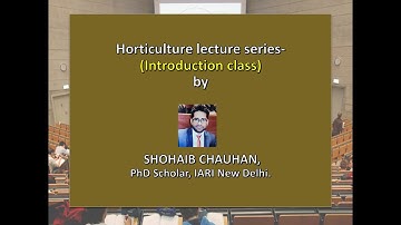 Horticulture lecture series for JRF & SRF- Introduction class.