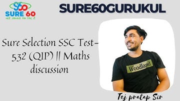 Sure Selection SSC Test-532 (QIP) || Maths discussion || Tej pratap Sir |  TCS Pattern ||
