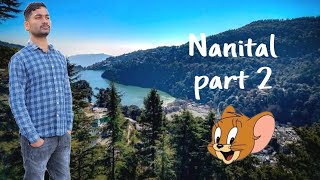 The Hidden Treasures of Nanital Revealed: Part 2