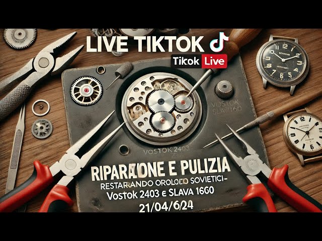 Riparazione e Pulizia: Restaurando Orologi Sovietici - Vostok 2403 e Slava 1600 | Live del 21/04/24